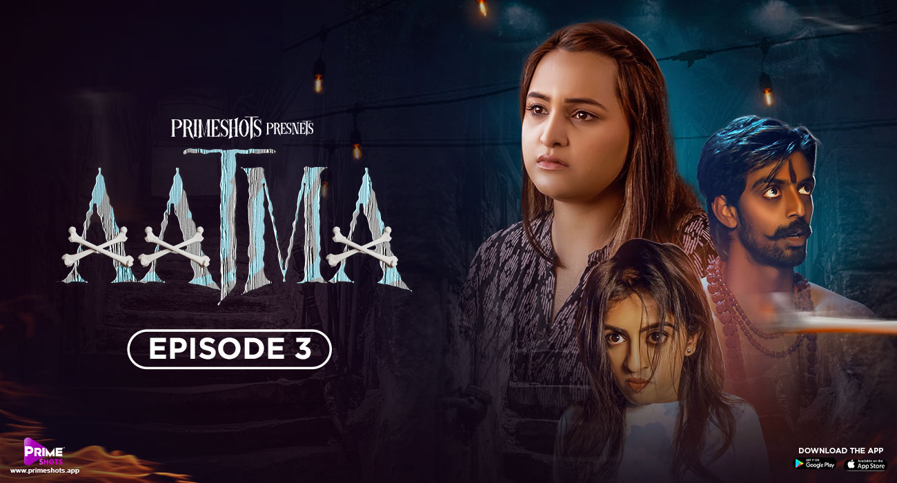 Aatma Episode 3 Hindi Hot Web Series