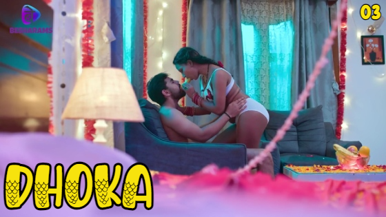 Dhoka Episode 3 Hot Web Series