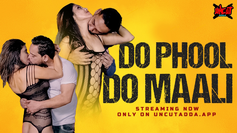 Do Phool Do Maali Hot Web Series