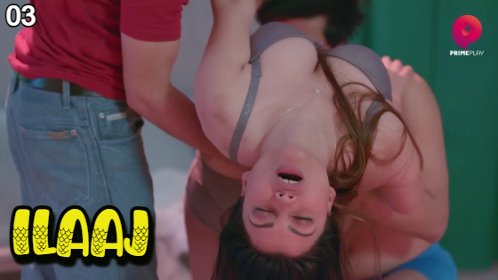 Ilaaj Episode 3 Hot Web Series