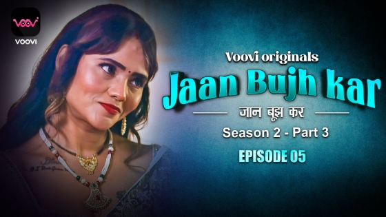 Jaan bhuj kar Season 2 Part 3 Episode 5 Hot Web Series