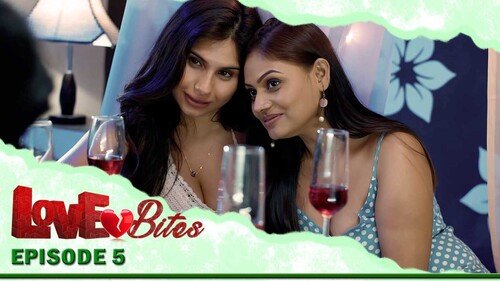 Love Bites Episode 5 Hot Web Series