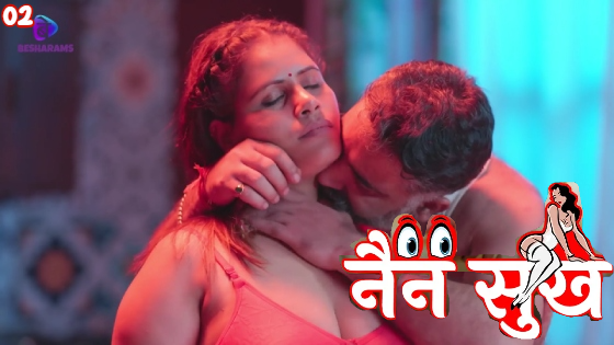 Nain Sukh Episode 2 Hot Web Series