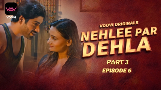 Nehlee Par Dehla Part 3 Episode 6 Hot Web Series