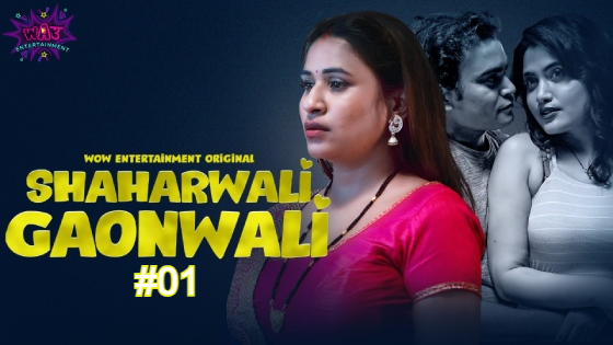 Shaharwali Gaonwali Part 1 Episode 1 Hot Web Series