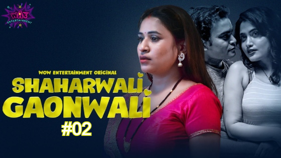 Shaharwali Gaonwali Part 1 Episode 2 Hot Web Series