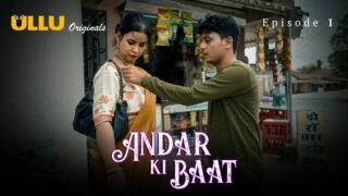 Andar Ki Baat Part 1 Episode 1 Hot Web Series
