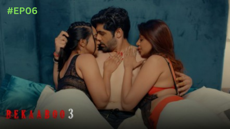 Bekaaboo Season 3 Episode 6 Hot Web Series