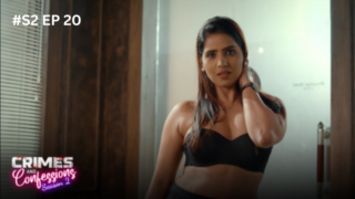 Crimes and Confessions Season 2 Episode 20 Hot Web Series