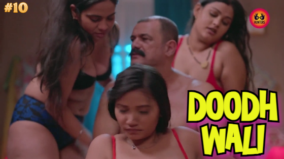 Doodh Wali Episode 10 Hot Web Series