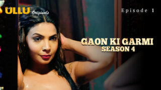 Gaon Ki Garmi Season 4 Part 1 Episode 1 Hot Web Series