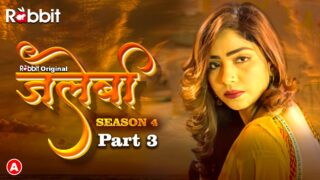 Jalebi Season 4 Part 1 Episode 5 Hot Web Series