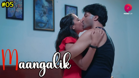 Maangalik Episode 5 Hot Web Series