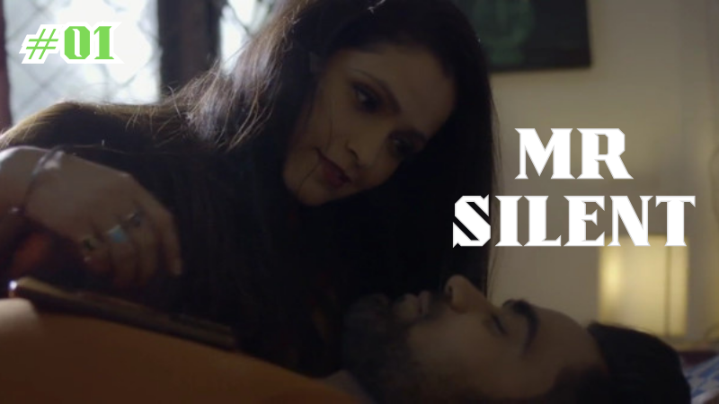 Mr Silent Episode 1 Hot Web Series