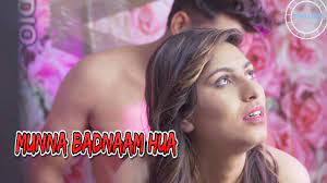 Munna Badnaam Hua Episode 3 Hot Web Series