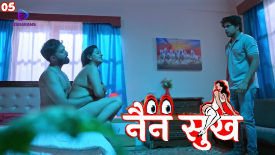 Nain Sukh Episode 5 Hot Web Series