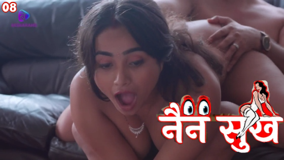Nain Sukh Episode 8 Hot Web Series