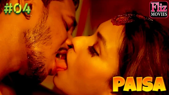 Paisa Episode 4 Hot Web Series