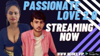 Passionate Love 2.0 Hot Web Series