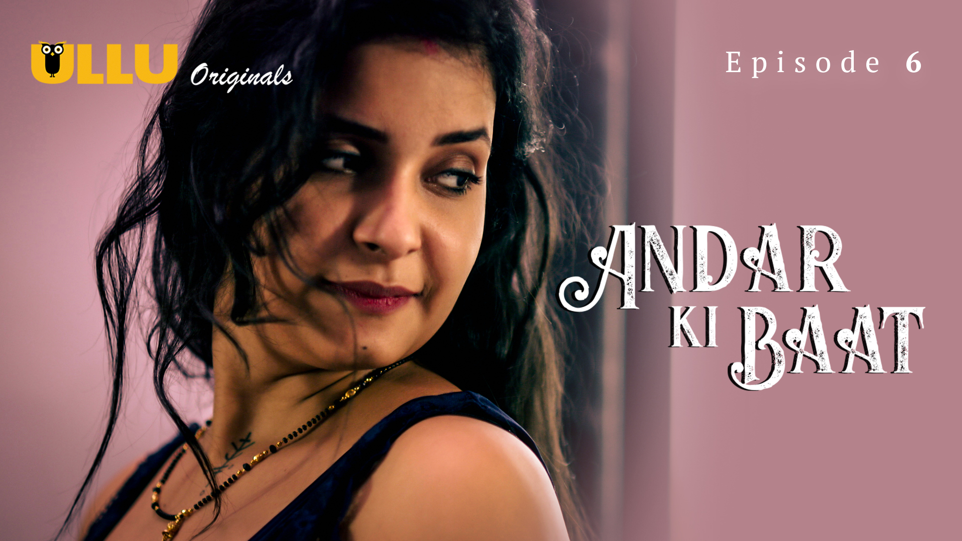 Andar Ki Baat Part 2 Episode 6 Hot Web Series