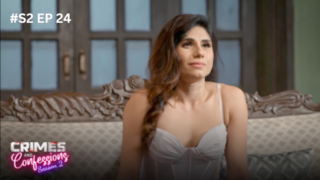 Crimes and Confessions Season 2 Episode 24 Hot Web Series
