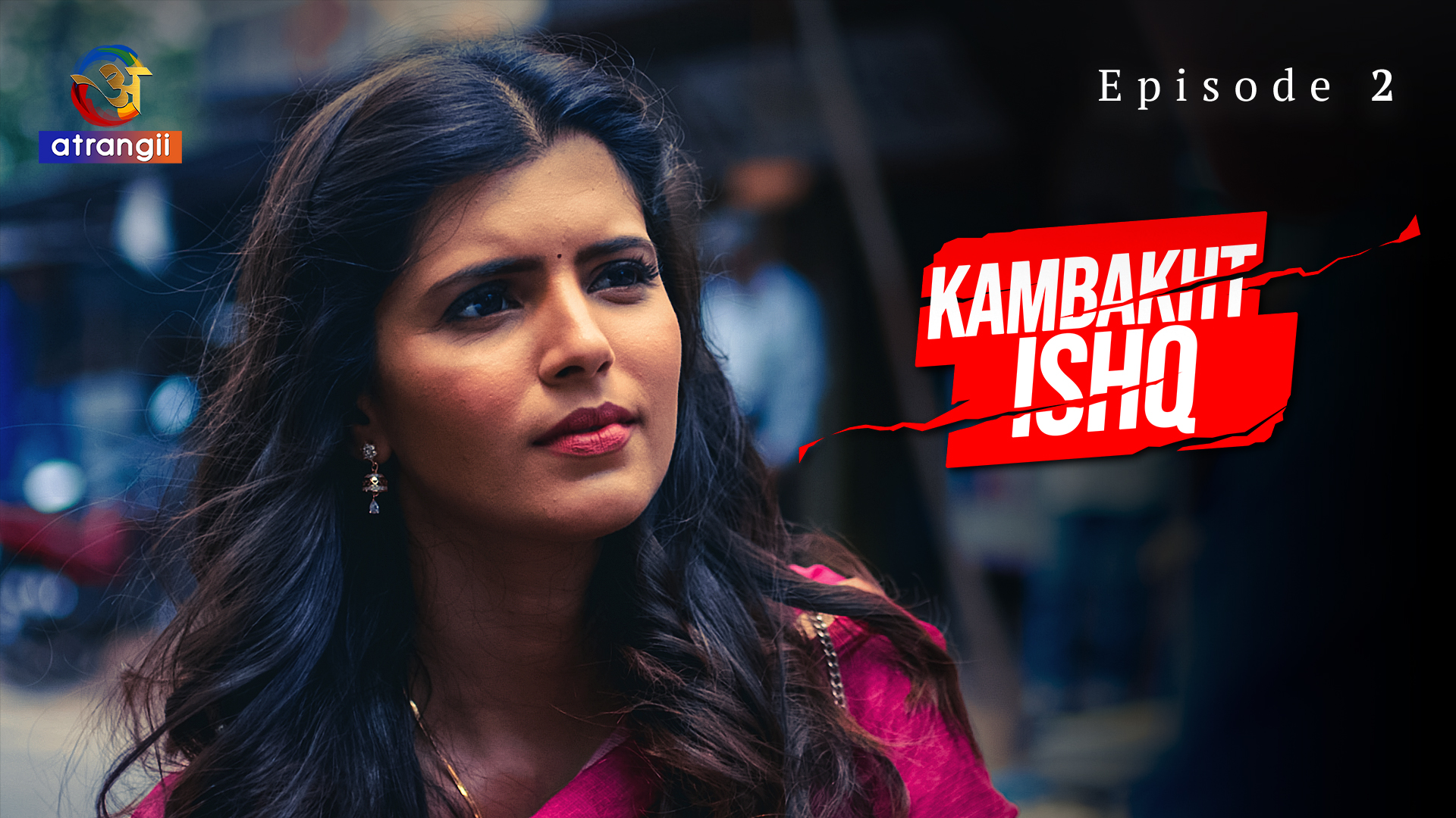 Kambakht Ishq Part 1 Episode 2 Hot Web Series