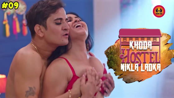Khoda Hostel Nikla Ladka Episode 9 Hot Web Series
