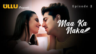 Maa Ka Naka Part 1 Episode 2 Hot Web Series