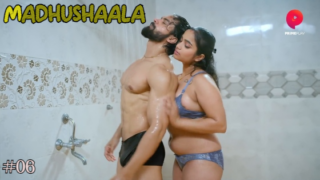 Madhushaala Episode 6 Hot Web Series