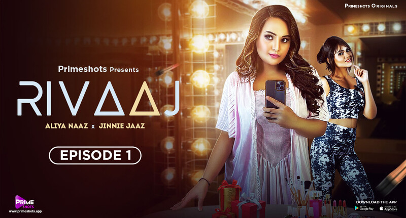 Rivaaj Episode 1 Hot Web Series