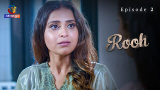 Rooh Season 1 Episode 2 Hot Web Series