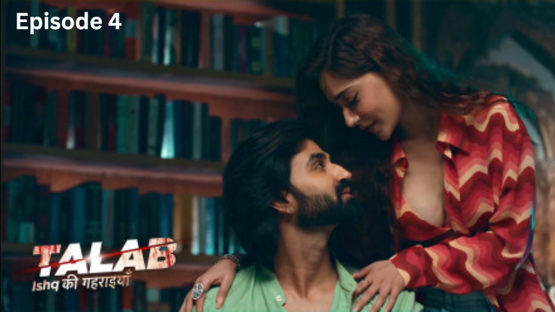 Talab Season 1 Episode 4 Hot Web Series