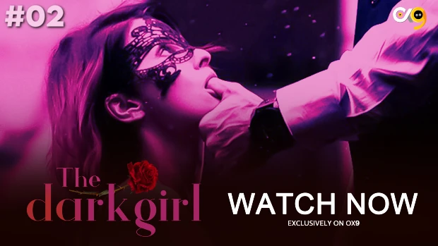 The Dark Girl Episode 2 Hot Web Series