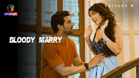 Bloody Marry Episode 6 Hot Web Series