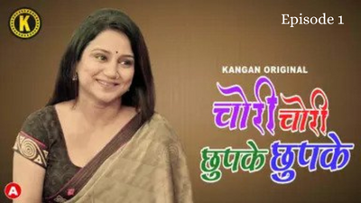 Chori Chori Chupke Chupke Part 1 Episode 1 Hot Web Series