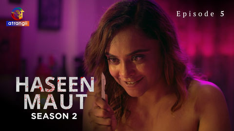 Haseen Maut Season 2 Episode 5 Hot Web Series