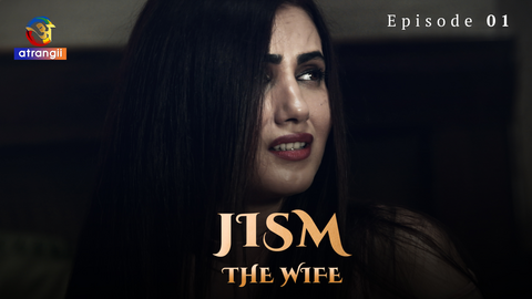 Jism The Wife Episode 1 Hindi Hot Web Series