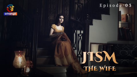 Jism The Wife Episode 3 Hindi Hot Web Series