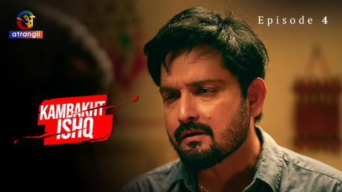 Kambakht Ishq Part 1 Episode 4 Hot Web Series