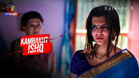Kambakht Ishq Part 1 Episode 5 Hot Web Series