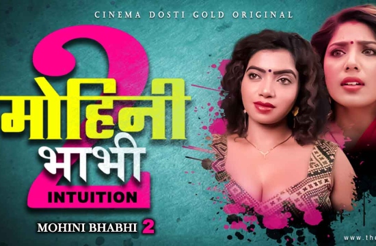 Mohini Bhabhi 2 UNRATED Hindi Hot Short Film