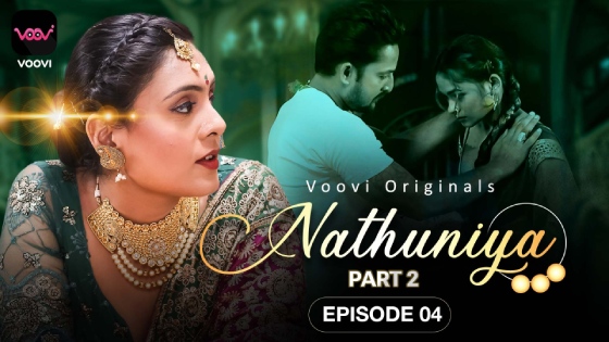 Nathuniya Part 2 Episode 4 Hot Web Series