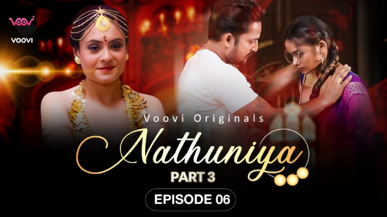 Nathuniya Part 3 Episode 6 Hot Web Series