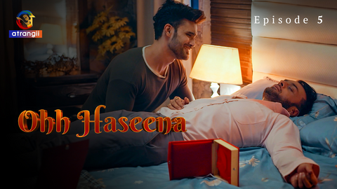 Ohh Haseena Episode 5 Hot Web Series