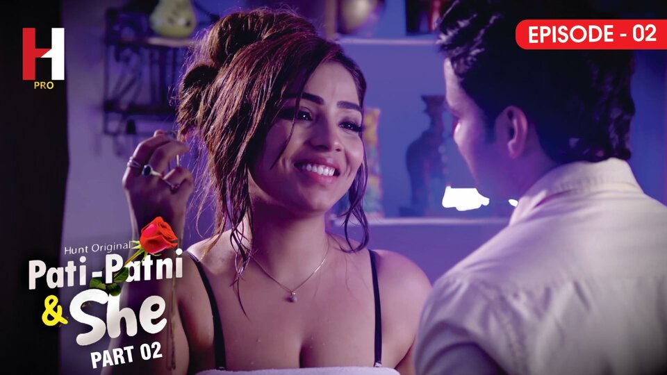 Pati Patni and She Part 2 Episode 2 Hot Web Series