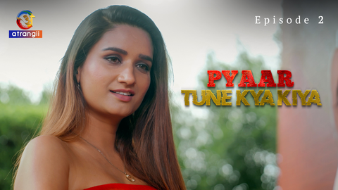 Pyaar Tune Kya Kiya Part 1 Episode 2 Hot Web Series