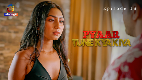 Pyaar Tune Kya Kiya Part 2 Episode 13 Hot Web Series