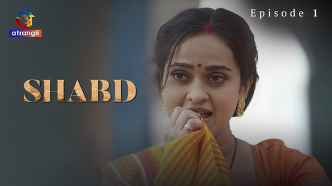 Shabd Episode 1 Hot Web Series