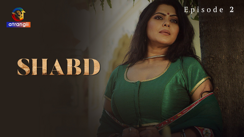 Shabd Episode 2 Hot Web Series