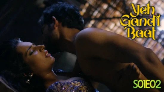 Yeh Gandi Baat Episode 2 Hindi Hot Short Film